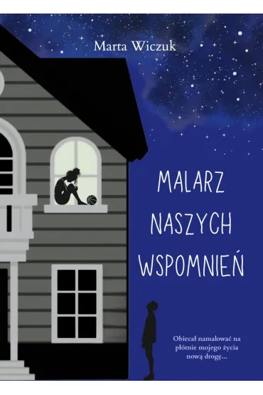 Malarz naszych wspomnie� - Marta Wiczuk