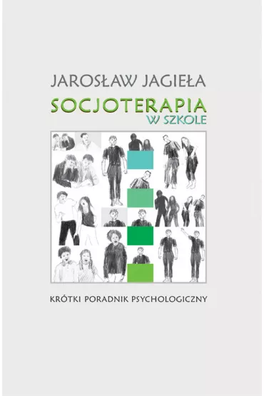 Socjoterapia w szkole - Jaros�aw Jagie�a
