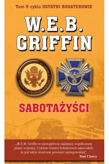 Sabota�y�ci W.e.b.griffin -Ostatni Bohaterowie- - W. E. B. Griffin