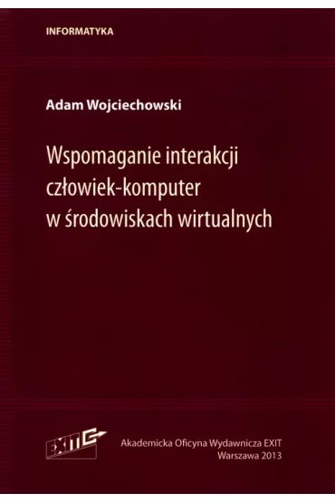 Wspomaganie interakcji cz�owiek-komputer w �rodowiskach wirtualnych - Adam Wojciechowski