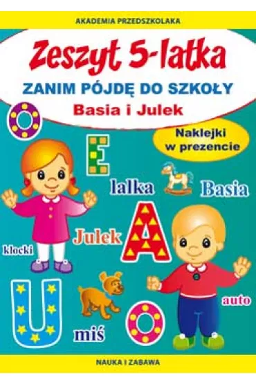 Zeszyt 5-latka. Basia i Julek. Zanim p�jd� do szko�y - Joanna Paruszewska, Kamila Pawlicka