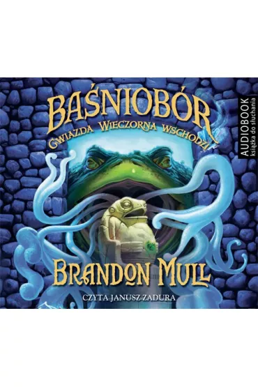Audiobook Gwiazda wieczorna wschodzi. Ba�niob�r. Tom 2 mp3 - Brandon Mull