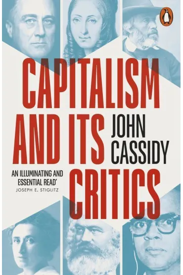 Capitalism and Its Critics - John Cassidy