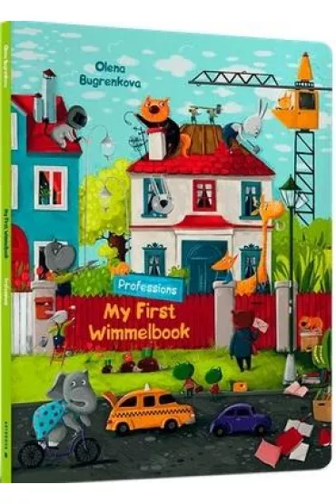 My First Wimmelbook. Professions - Katia Taberko