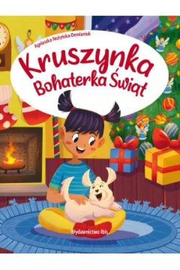 Kruszynka. Bohaterka �wi�t - Agnieszka No�y�ska-Demianiuk