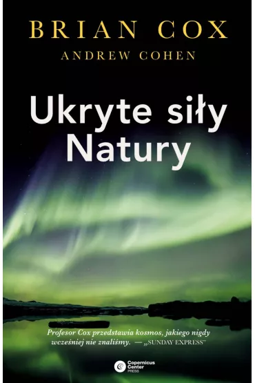 Ukryte si�y natury - Brian Cox, Andrew Cohen