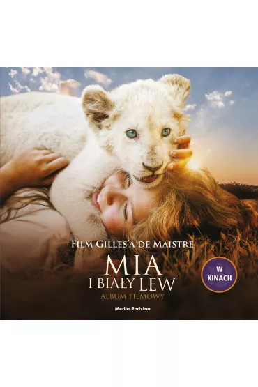 Mia i bia�y lew. Album filmowy - Prune de Maistre