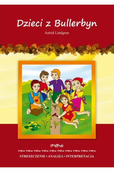 eBook Dzieci z Bullerbyn Astrid Lindgren pdf - Marta Zaw�ocka, Astrid Lindgren