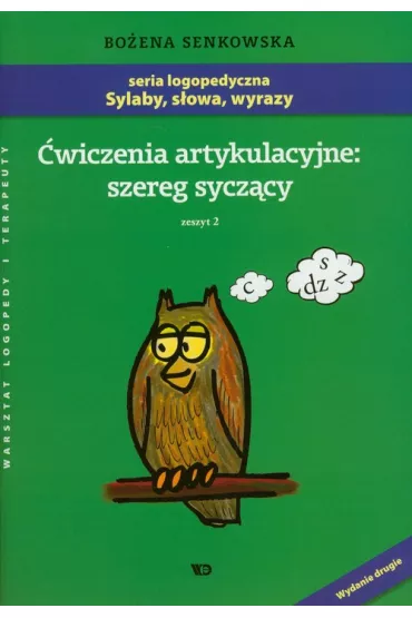�wiczenia artykulacyjne Zeszyt 2 Szereg sycz�cy - Bo�ena Senkowska