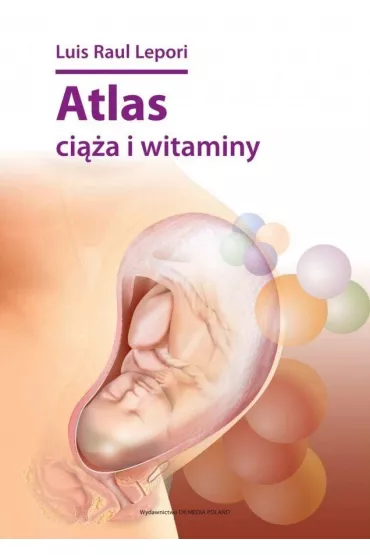 Atlas ci��a i witaminy - Luis Raul Lepori