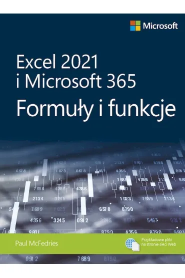Excel 2021 i Microsoft 365. Formu�y i funkcje - Paul McFedries