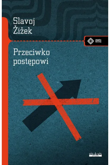 Przeciwko post�powi - Slavoj �i�ek