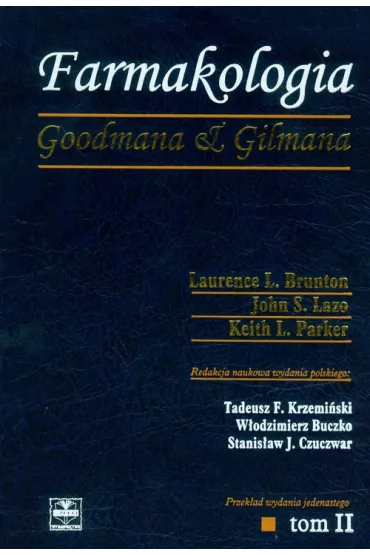 Farmakologia Goodmana & Gilmana. Tom 2 - Laurence L. Brunton, Parker L. Keith, John S. Lazo