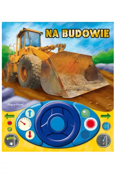Na budowie. Ksi��eczka d�wi�kowa z kierownic� - Mark  Rader