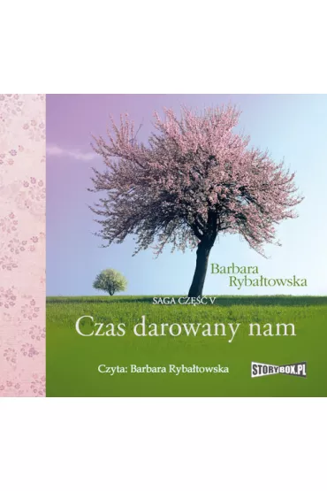 Audiobook Czas darowany nam. Saga. Tom 5 CD - Barbara Ryba�towska