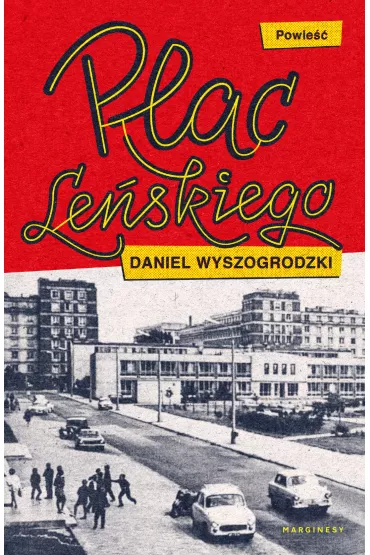 Plac Le�skiego - Daniel Wyszogrodzki