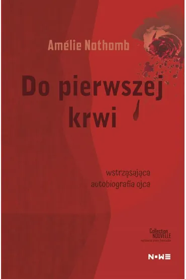 Do pierwszej krwi - Amelie Nothomb