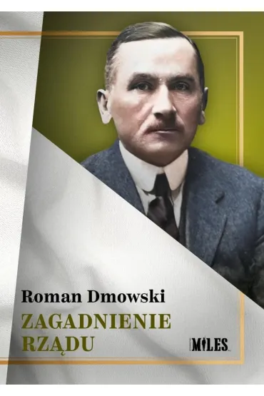 Zagadnienie rz�du - Roman Dmowski