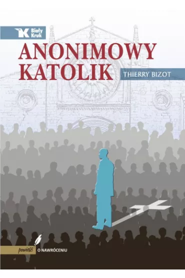 Anonimowy katolik - Thierry Bizot