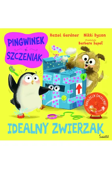 Idealny zwierzak. Pingwinek i Szczeniak - Hazel  Gardner