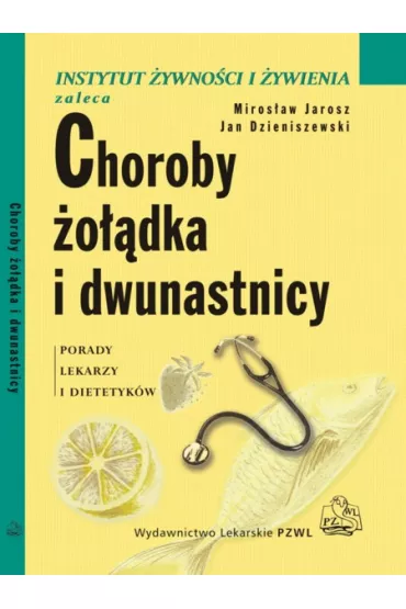 Choroby �o��dka i dwunastnicy - Jan Dzieniszewski, Miros�aw Jarosz