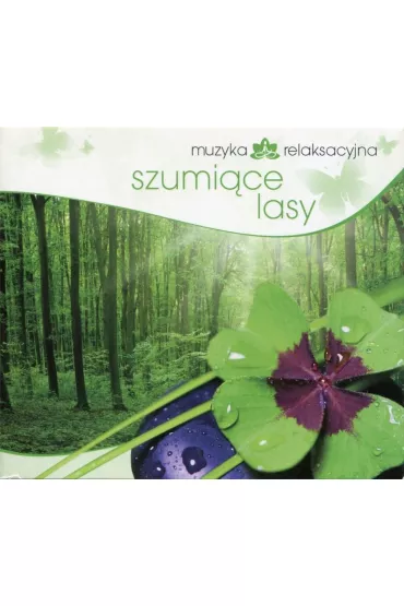 CD Muzyka relaksacyjna. Szumi�ce lasy - Lech Kowalski