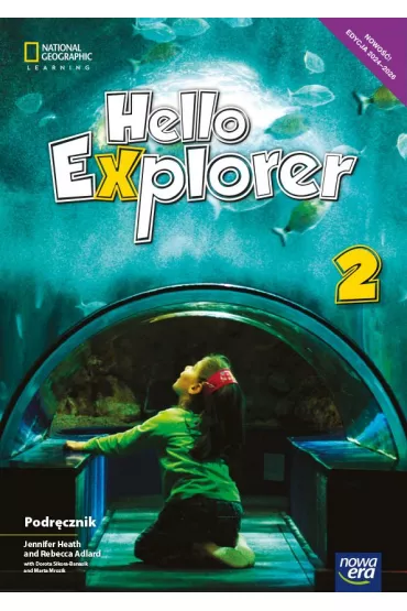 Hello Explorer 2. Podr�cznik do j�zyka angielskiego dla klasy drugiej szko�y podstawowej - Dorota Sikora-Banasik, Rebecca Adlard, Jennifer Heath