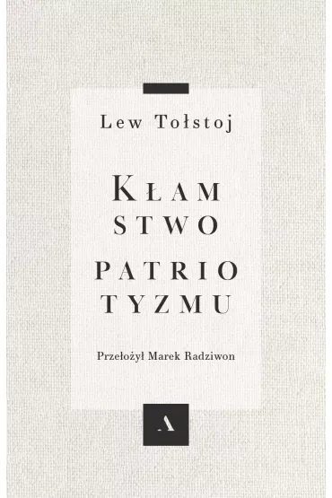 K�amstwo patriotyzmu - Lew To�stoj, Marek Radziwon