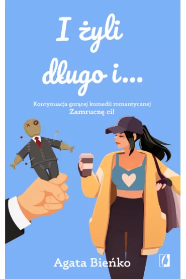 I �yli d�ugo i... Zamrucz� Ci. Tom 2 - Agata  Bie�ko