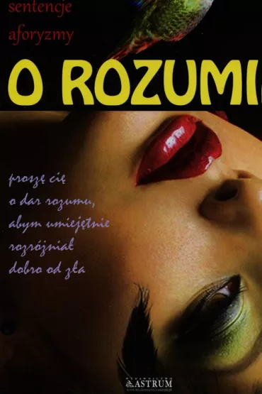 O rozumie. My�li, sentencje, aforyzmy - Dorota Strukowska