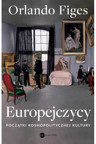 Europejczycy. Pocz�tki kosmopolitycznej kultury - Orlando Figes