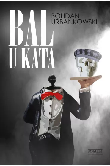 Bal u kata - Bohdan Urbankowski