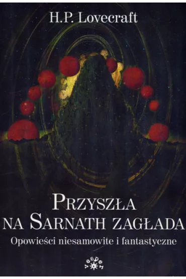 Przysz�a na Sarnath zag�ada - Howard Phillips Lovecraft