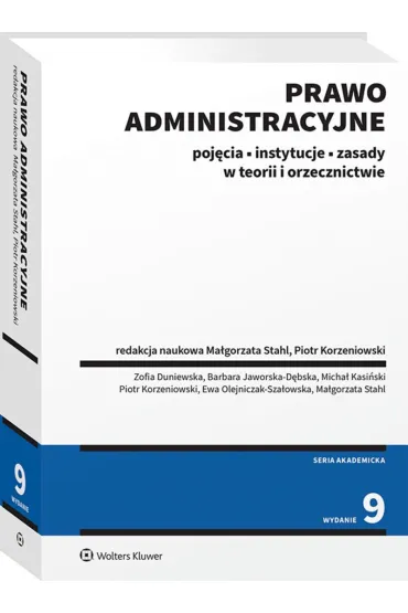 Prawo administracyjne. Poj�cia, instytucje, zasady w teorii i orzecznictwie