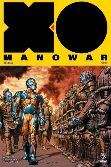 XO Manowar Genera�. X-O Manowar. Tom 2 - Matt Kindt, Tom�s Giorello
