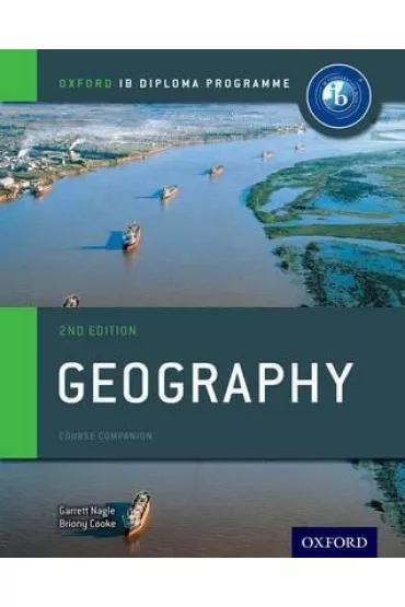 Oxford IB DP Course Book: Geography 2nd ed - Garrett Nagle Briony Cooke