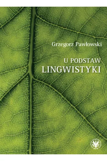 U podstaw lingwistyki relacja, analogia, partycypacja - Grzegorz Paw�owski
