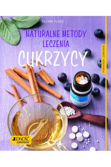 Naturalne metody leczenia cukrzycy - Oliver  Ploss