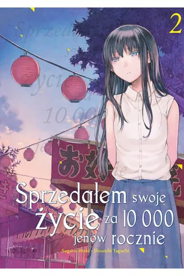 Sprzeda�em swoje �ycie za 10 000 jen�w rocznie. Tom 2 - Shouichi Taguchi, Sugaru Miaki