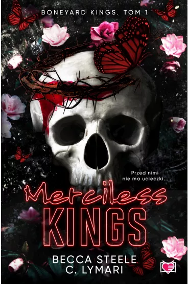 Merciless Kings. Boneyard Kings. Tom 1 - Becca Steele