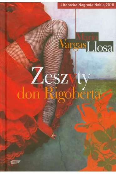 Zeszyty don Rigoberta - Mario Vargas Llosa