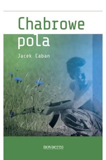 Chabrowe pola &mdash; Jacek Caban Chabrowe pola - Jacek Caban
