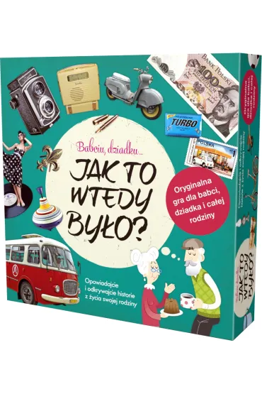 Babciu, dziadku... Jak to wtedy by�o?