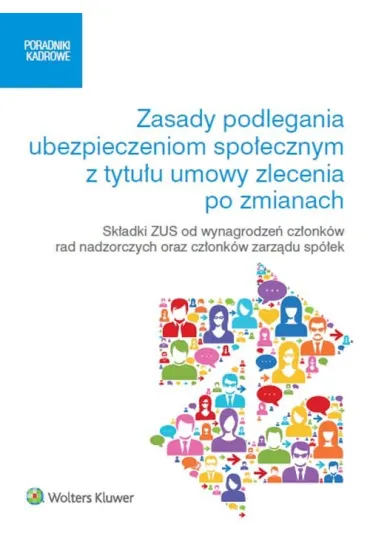 Zasady podlegania ubezpieczeniom spo�ecznym z tytu�u umowy zlecenia po zmianach - Magdalena Kostrzewa, Magdalena Skalska, Ma�gorzata Koz�owska, Micha� Culepa, Piotr Kostrzewa