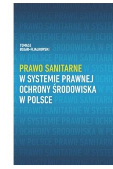 Prawo sanitarne w systemie prawnej ochrony środowiska w Polsce