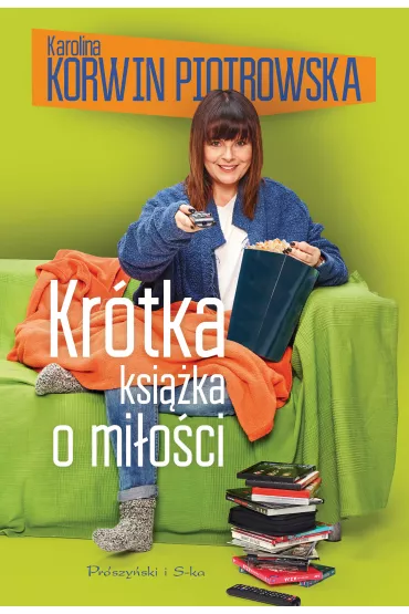 eBook Kr�tka ksi��ka o mi�o�ci mobi epub - Karolina Korwin-Piotrowska