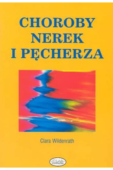 Choroby nerek i p�cherza - Clara Wildenrath