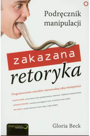 Zakazana retoryka. Podr�cznik manipulacji - Gloria Beck