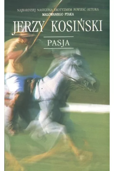 Pasja - Jerzy Kosi�ski