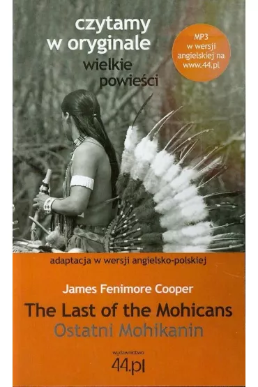 Czytamy w oryginale. The Last of the Mohicans. Ostatni Mohikanin - James Fenimore Cooper